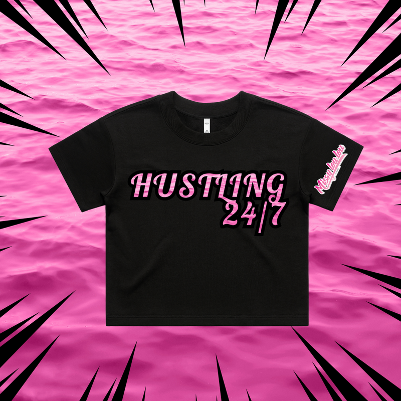 HUSTLING 24/7 - Crop Tees