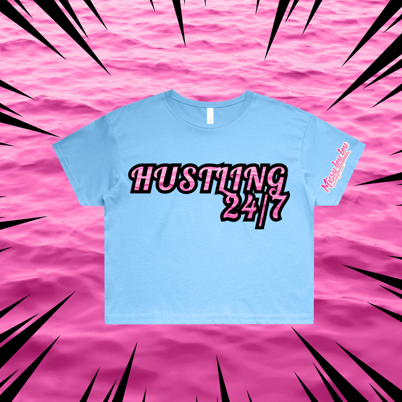 HUSTLING 24/7 - Crop Tees