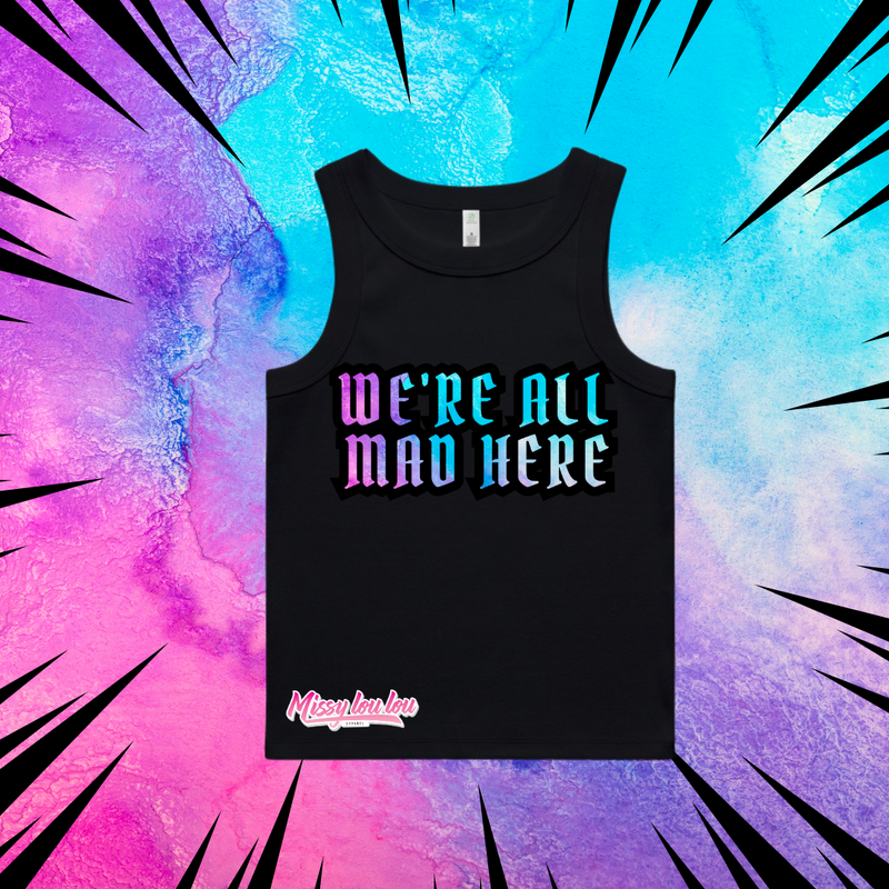 WE'RE ALL MAD HERE - Rib Tank