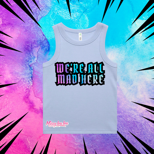 WE'RE ALL MAD HERE  - Rib Tank